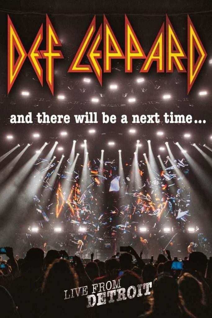 Def Leppard: And There Will Be a Next Time – Live from Detroit