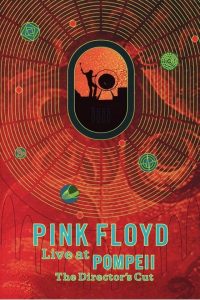 Pink Floyd: Live at Pompeii – The Director’s Cut