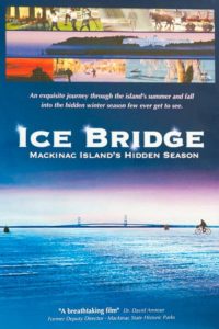 Ice Bridge – Mackinac Island’s Hidden Season