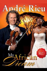 André Rieu – My African Dream