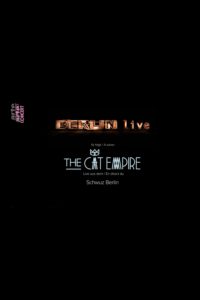 The Cat Empire: Live in Berlin