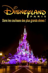 Behind the scenes of the biggest Disneyland Paris shows!