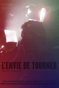 L’envie de tourner