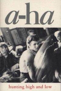 a-ha – Hunting High And Low